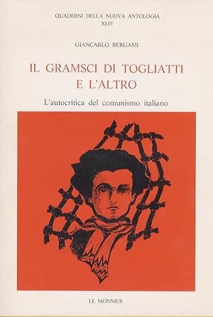 Il Gramsci di Togliatti e l'altro. L'autocritica del comunismo italiano.