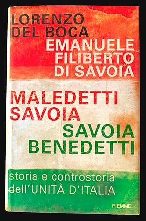 Bild des Verkufers fr Emanuele Filiberto di Savoia - Maledetti Savoia - Savoia Benedetti - Storia e controstoria dell'unit d'Italia zum Verkauf von Sergio Trippini