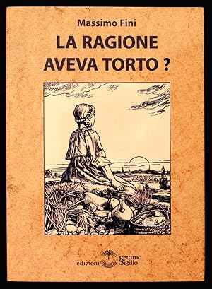 Immagine del venditore per La ragione aveva torto? venduto da Sergio Trippini