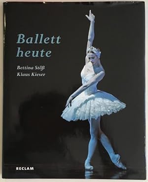 Bild des Verkufers fr Ballett heute. zum Verkauf von Antiquariat Im Seefeld / Ernst Jetzer