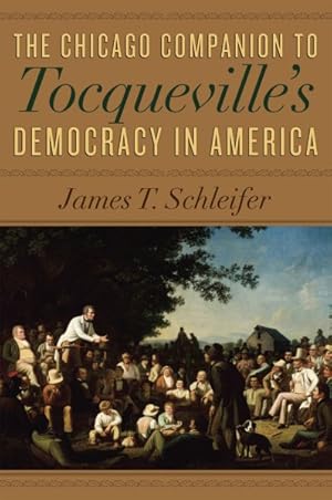 Imagen del vendedor de Chicago Companion to Tocqueville's Democracy in America a la venta por GreatBookPrices