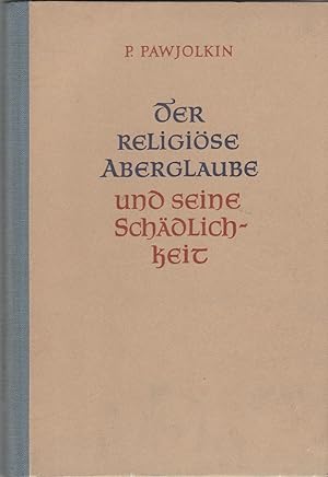 Bild des Verkufers fr Der religise Aberglaube u. seine Schdlichkeit. zum Verkauf von Andreas Schller