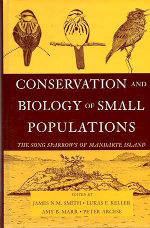 Immagine del venditore per Conservation and Biology of Small Populations: The Song Sparrows of Mandarte Island venduto da Book Booth