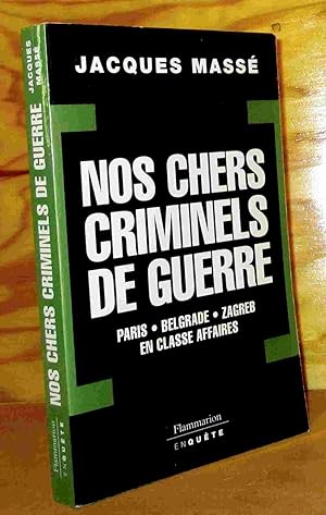 Image du vendeur pour NOS CHERS CRIMINELS DE GUERRE mis en vente par Livres 113