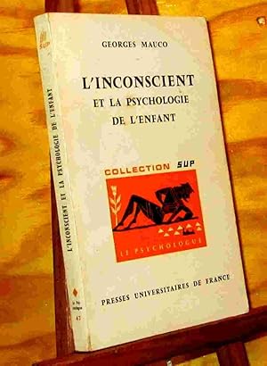 Image du vendeur pour L'INCONSCIENT ET LA PSYCHOLOGIE DE L'ENFANT mis en vente par Livres 113