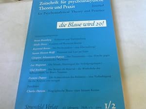 Zeitschrift für psychoanalytische Theorie und Praxis. XX Jahrgang, Heft 1-2. 2005. Die Blaue wird...