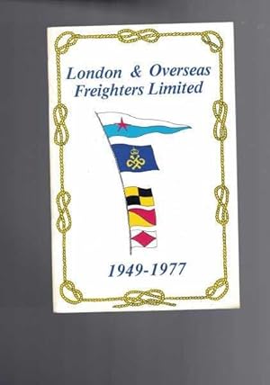 Seller image for London and Overseas Freighters Limited 1949-1977 A Short History for sale by Berry Books