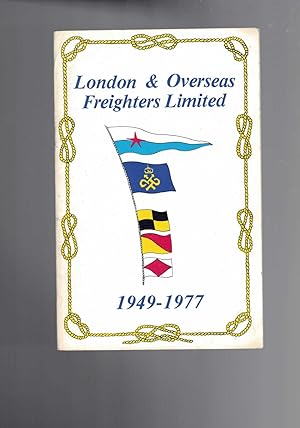 Seller image for London and Overseas Freighters Limited 1949-1977 A Short History for sale by Berry Books