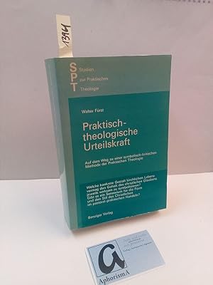 Seller image for Praktisch-theologische Urteilskraft. Auf dem Weg zu einer symbolisch-kritischen Methode der praktischen Theologie. for sale by AphorismA gGmbH