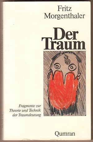 Seller image for Der Traum. Fragmente zur Theorie und Technik der Traumdeutung. Mit Zeichnungen des Autors. Herausgegeben von Paul Parin, Goldy Parin-Matthey, Mario Erdheim u. a. for sale by Antiquariat Neue Kritik