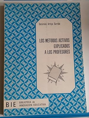 LOS MÉTODOS ACTIVOS EXPLICADOS A LOS PROFESORES