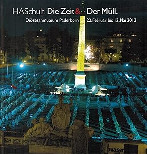 Bild des Verkufers fr HA SCHULT: Die Zeit & der Mll zum Verkauf von Paderbuch e.Kfm. Inh. Ralf R. Eichmann