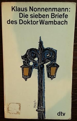 Bild des Verkufers fr Die sieben Briefe des Doktor Wambach. zum Verkauf von buch-radel