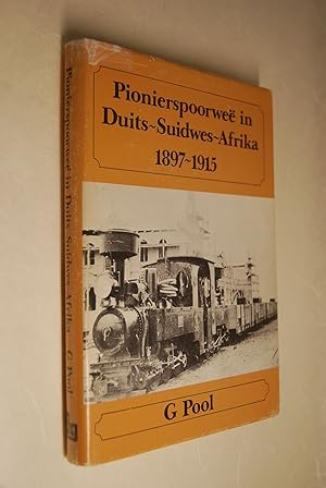 Imagen del vendedor de Pionierspoorwee in Duits-Suidwes-Afrika, 1897-1915 [Eisenbahnen in Deutsch-Sdwestafrika: 1897 - 1915.] a la venta por Antiquariat Biebusch