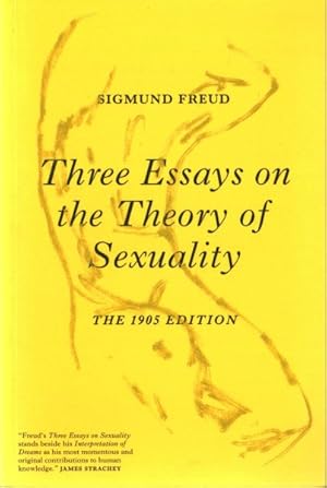 Seller image for Three Essays on the Theory of Sexuality : The 1905 Edition for sale by GreatBookPrices