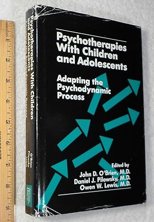 Imagen del vendedor de Psychotherapies With Children and Adolescents: Adapting the Psychodynamic Process a la venta por Dilly Dally
