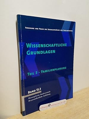 Bild des Verkufers fr Wissenschaftliche Grundlagen Teil: Teil 3., Familienplanung zum Verkauf von Roland Antiquariat UG haftungsbeschrnkt