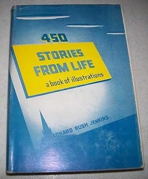 Bild des Verkufers fr 450 Stories from Life: A Book of Illustrations zum Verkauf von Easy Chair Books