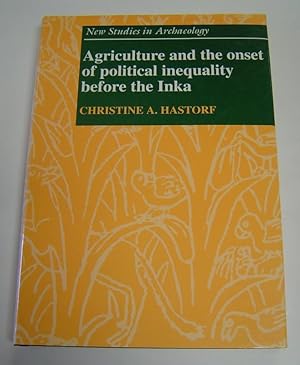 Agriculture and the Onset of Political Inequality Before the Inka