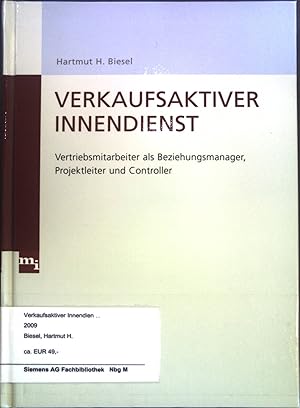 Immagine del venditore per Verkaufsaktiver Innendienst. Vertriebsmitarbeiter als Beziehungsmanager, Projektleiter und Controller. venduto da books4less (Versandantiquariat Petra Gros GmbH & Co. KG)