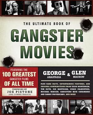 Imagen del vendedor de The Ultimate Book of Gangster Movies: Featuring the 100 Greatest Gangster Films of All Time (Paperback or Softback) a la venta por BargainBookStores