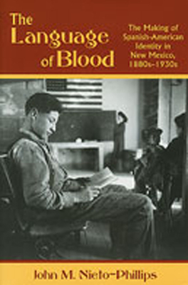 Bild des Verkufers fr The Language of Blood: The Making of Spanish-American Identity in New Mexico, 1880s-1930s (Paperback or Softback) zum Verkauf von BargainBookStores