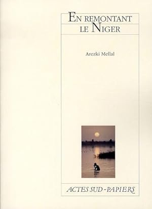 Bild des Verkufers fr EN REMONTANT LE NIGER zum Verkauf von Chapitre.com : livres et presse ancienne