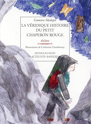 Seller image for la veridique histoire du petit chaperon rouge for sale by Chapitre.com : livres et presse ancienne