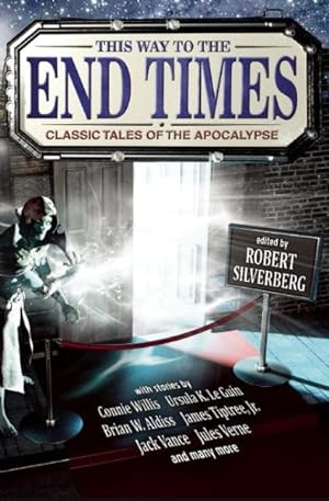 Bild des Verkufers fr This Way to the End Times : Classic Tales of the Apocalypse zum Verkauf von GreatBookPrices