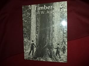 Seller image for Timber. Toil and Trouble in The Big Woods. for sale by BookMine