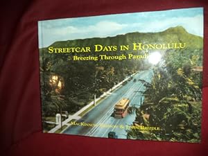 Seller image for Streetcar Days in Honolulu. Breezing Through Paradise. for sale by BookMine