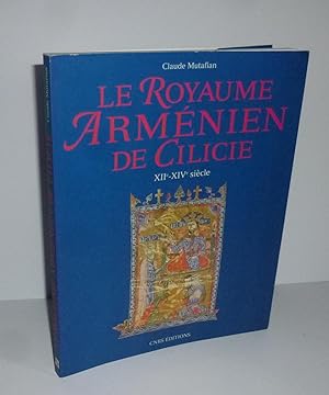 Bild des Verkufers fr Le royaume armnien de Cilicie XII-XOVe sicle. Paris. CNRS ditions. 1993. zum Verkauf von Mesnard - Comptoir du Livre Ancien