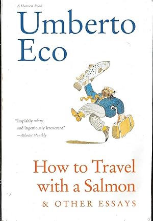 Imagen del vendedor de HOW TO TRAVEL WITH A SALMON & Other Essays a la venta por Mr.G.D.Price