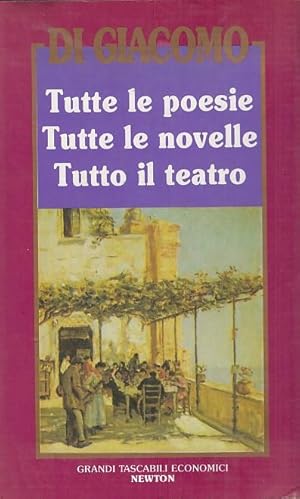 Seller image for Tutte le poesie Tutte le novelle Tutto il teatro for sale by Arca dei libri di Lorenzo Casi