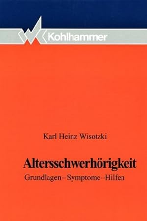 Seller image for Altersschwerhrigkeit: Grundlagen - Symptome - Hilfen for sale by unifachbuch e.K.