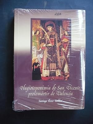 HAGIOTOPONIMIA DE SAN VICENTE, PROTOMÁRTIR DE VALENCIA.