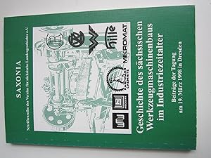 Immagine del venditore per Saxonia: Schriftenreihe des Vereins fr schsische Landesgeschichte e.V. Band 6: Geschichte des schsischen Werkzeugmaschinenbaus im Industriezeitalter venduto da Antiquariaat Hovingh