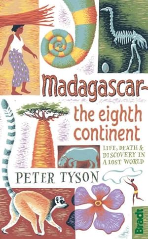 Seller image for Bradt Madagascar the Eighth Continent : Life, Death & Discovery in a Lost World for sale by GreatBookPrices