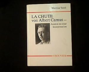 La Chute von Albert Camus - Ansätze zu einer Interpretation.