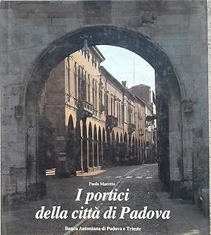 Seller image for I portici della citt di Padova for sale by librisaggi