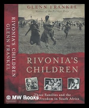Imagen del vendedor de Rivonia's children : the story of three families who battled against apartheid a la venta por MW Books Ltd.