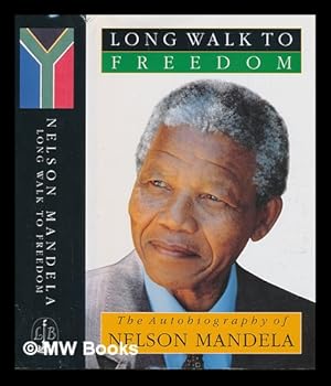 Bild des Verkufers fr Long walk to freedom : the autobiography of Nelson Mandela zum Verkauf von MW Books Ltd.