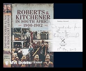 Seller image for Roberts and Kitchener in South Africa 1900-1902 / Rodney Atwood for sale by MW Books Ltd.