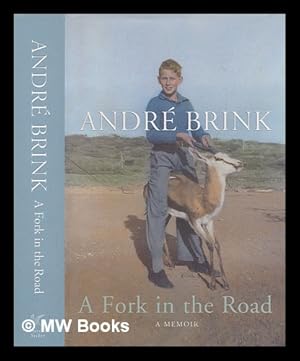 Image du vendeur pour A fork in the road : a memoir / Andr Brink mis en vente par MW Books Ltd.