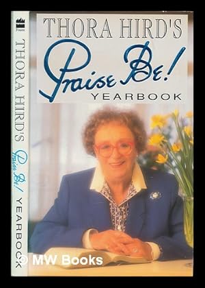 Seller image for Thora Hird's Praise be! yearbook / Thora Hird and Elizabeth Gort for sale by MW Books Ltd.