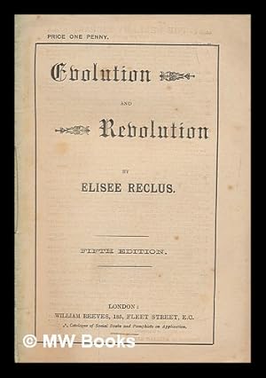 Image du vendeur pour Evolution and revolution / by Elisee Reclus mis en vente par MW Books Ltd.