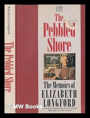 Seller image for The pebbled shore : the memoirs of Elizabeth Longford for sale by MW Books Ltd.