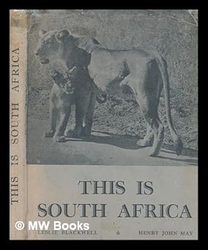 Seller image for This is South Africa / Leslie Blackwell and Henry John May for sale by MW Books Ltd.