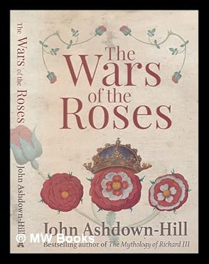 Immagine del venditore per The Wars of the Roses / John Ashdown-Hill venduto da MW Books Ltd.
