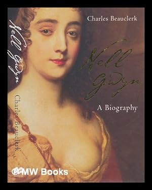 Image du vendeur pour Nell Gwyn : a biography / Charles Beauclerk mis en vente par MW Books Ltd.